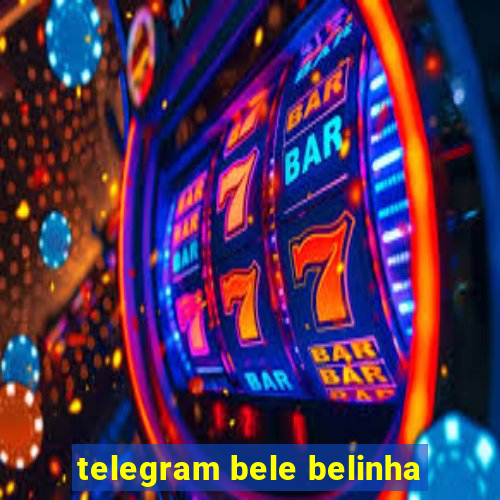 telegram bele belinha